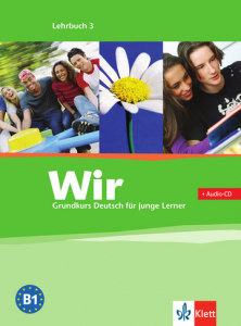 Wir 3Grundkurs Deutsch für junge Lerner. Lehrbuch mit CD